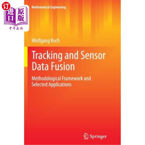 海外直订Tracking and Sensor Data Fusion: Methodological Framework and Selected Applicati 跟踪和传感器数据融合：方法