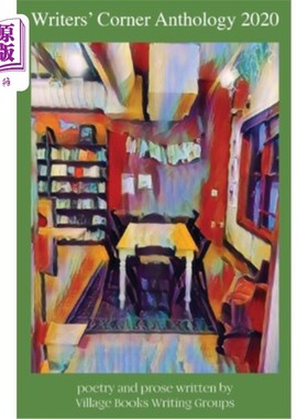海外直订Writers' Corner Anthology 2020: poetry and prose written by Village Books Writin 作家角选集2020:村书写作组