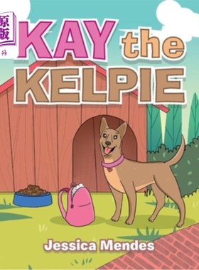 海外直订Kay the Kelpie 凯尔派凯伊