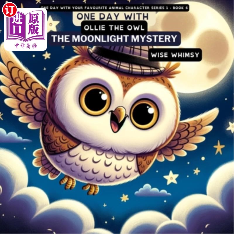 海外直订One Day with Ollie the Owl: The Moonlight Mystery 《猫头鹰奥利的一天：月光之谜