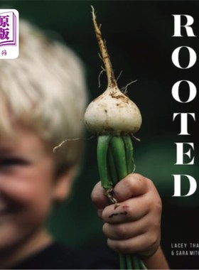海外直订Rooted: Central Arkansas Table & Farm 扎根：阿肯色州中部餐桌农场