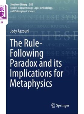 海外直订The Rule-Following Paradox and Its Implications for Metaphysics 规则遵循悖论及其对形而上学的启示