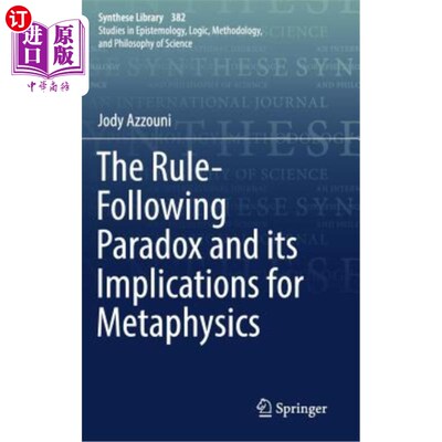 海外直订The Rule-Following Paradox and Its Implications for Metaphysics 规则遵循悖论及其对形而上学的启示