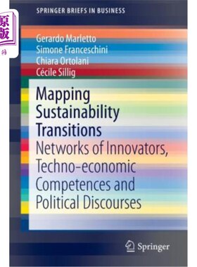 海外直订Mapping Sustainability Transitions: Networks of Innovators, Techno-Economic Comp 绘制可持续性转型:创新者网