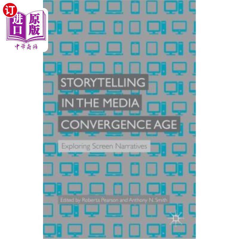 海外直订Storytelling in the Media Convergence Age: Exploring Screen Narratives 媒体融合时代的讲故事：探索屏幕叙事