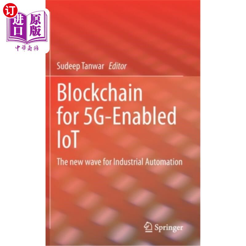 海外直订Blockchain for 5g-Enabled Iot: The New Wave for Industrial Automation 区块链:工业自动化的新浪潮