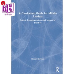 Middle Implementation Curriculum for 中层领导课程指南 实 海外直订A Prac Leaders Guide Impact and Intent 意图