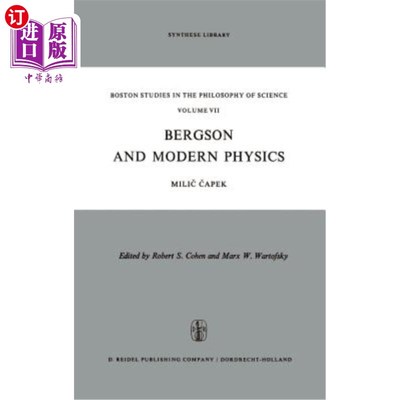 海外直订Bergson and Modern Physics: A Reinterpretation and Re-Evaluation 柏格森与现代物理学:重新解释与重新评价