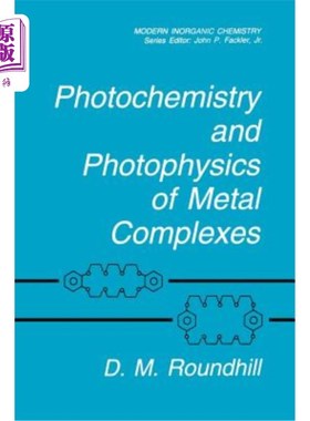 海外直订Photochemistry and Photophysics of Metal Complexes 金属配合物的光化学和光物理