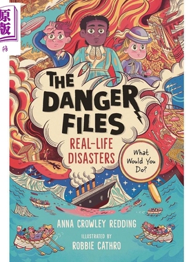 危险档案 历史 艾美奖获奖记者 The Danger Files Real-Life Disasters 英文原版 Anna Crowley【中商原版】