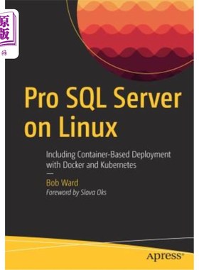 海外直订Pro SQL Server on Linux: Including Container-Based Deployment with Docker and Ku Linux上的Pro