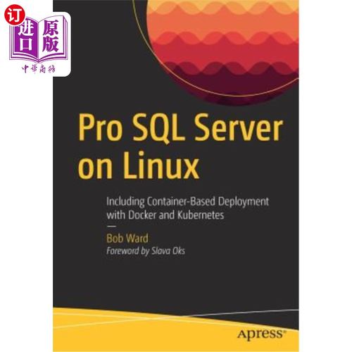 海外直订Pro SQL Server on Linux: Including Container-Based Deployment with Docker and Ku Linux上的Pro