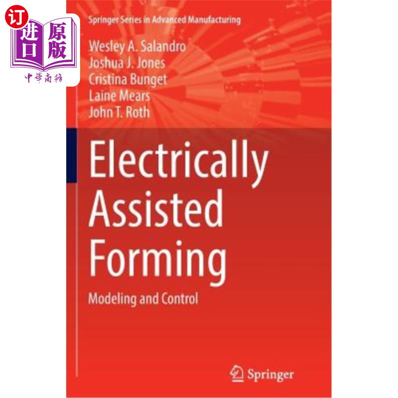 海外直订Electrically Assisted Forming: Modeling and Control 电辅助成形：建模与控制