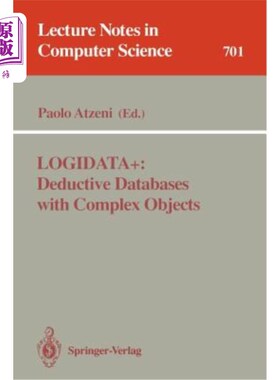 海外直订Logidata+: Deductive Databases with Complex Objects Logidata+:具有复杂对象的演绎数据库