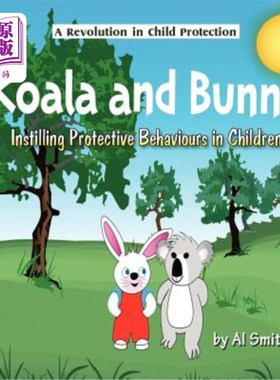 海外直订Koala and Bunny: Instilling Protective Behaviours in Children 考拉和兔子：向儿童灌输保护行为