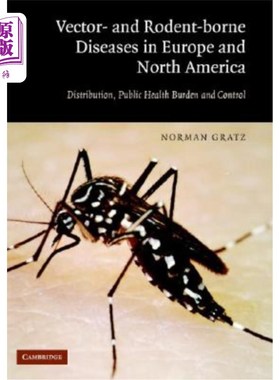 海外直订医药图书The Vector- And Rodent-Borne Diseases of Europe and North America: Their Distrib 欧洲和北美的媒介和
