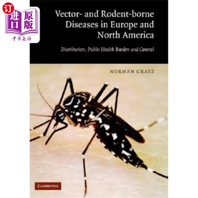 海外直订医药图书The Vector- And Rodent-Borne Diseases of Europe and North America: Their Distrib 欧洲和北美的媒介和