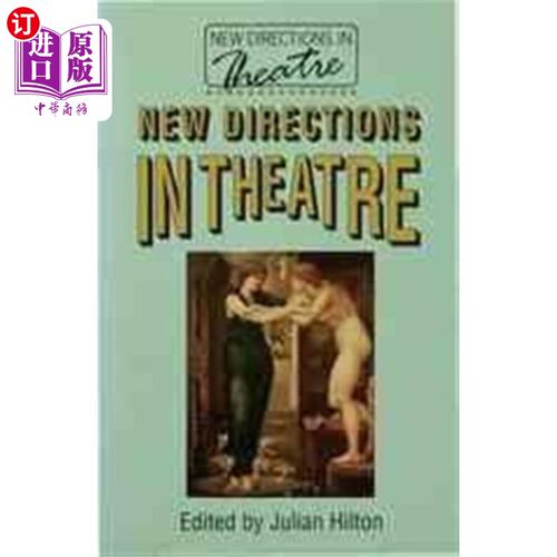 海外直订New Directions in Theatre 戏剧新方向