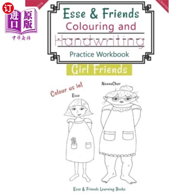 海外直订Esse & Friends Colouring and Handwriting Practice Workbook Girl Friends: Sight W Esse&Frien