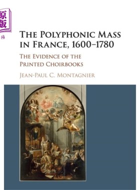 海外直订Polyphonic Mass in France, 1600-1780 法国的复调弥撒，1600-1780