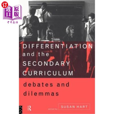 海外直订Differentiation and the Secondary Curriculum: Debates and Dilemmas 差异化与中学课程：辩论与困境
