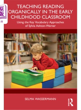 海外直订Teaching Reading Organically in the Early Childhood Classroom: Using the Key Voc 幼儿课堂有机阅读教学：运用