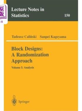 海外直订Block Designs: A Randomization Approach: Volume I: Analysis 块设计：随机方法：第一卷：分析