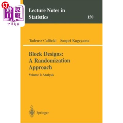 海外直订Block Designs: A Randomization Approach: Volume I: Analysis 块设计：随机方法：第一卷：分析