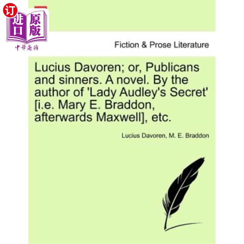海外直订Lucius Davoren; Or, Publicans and Sinners. a Novel. by the Author of 'Lady Audle 卢修斯·达沃伦；或者是税吏