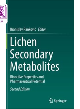 海外直订Lichen Secondary Metabolites: Bioactive Properties and Pharmaceutical Potential 地衣次生代谢物的生物活性和