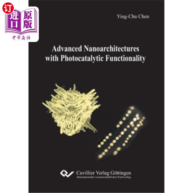 海外直订Advanced Nanoarchitectures with Photocatalytic Functionality 具有光催化功能的先进纳米体系结构