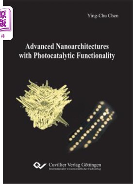 海外直订Advanced Nanoarchitectures with Photocatalytic Functionality 具有光催化功能的先进纳米体系结构