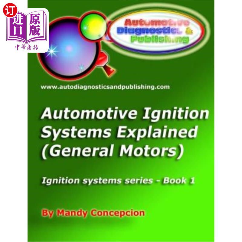 海外直订Automotive Ignition Systems Explained - GM: General Motors Ignition Systems 汽车点火系统-通用汽车：通用汽车