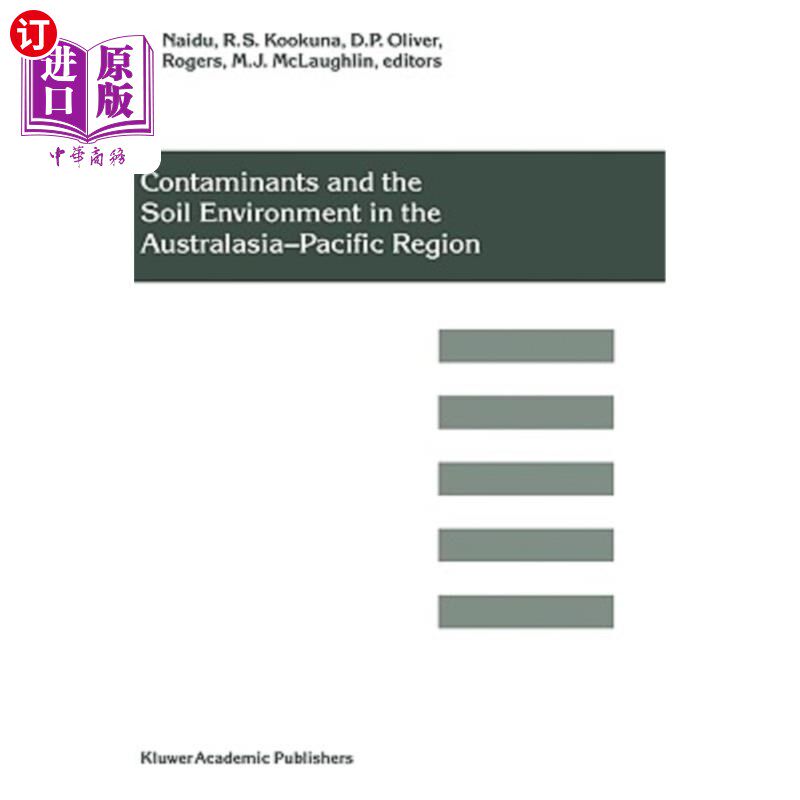 海外直订Contaminants and the Soil Environment in the Australasia-Pacific Region: Proceed 澳大拉西亚-太平洋地区的污