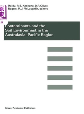 海外直订Contaminants and the Soil Environment in the Australasia-Pacific Region: Proceed 澳大拉西亚-太平洋地区的污