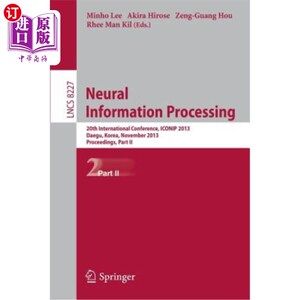 海外直订Neural Information Processing: 20th International Conference, Iconip 2013, Daegu 神经信息处理：第20届国际会