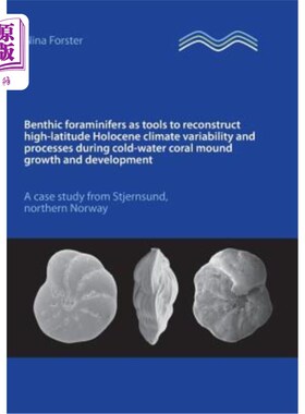 海外直订Benthic foraminifers as tools to reconstruct high-latitude Holocene climate vari 底栖有孔虫作为重建高纬度全