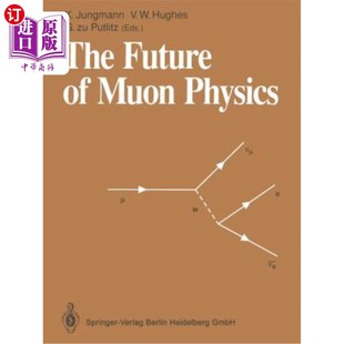 Physics International Future Muon 未来 海外直订The 介子物理 Proceedings Symposium the 鲁普雷希特