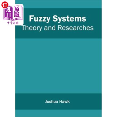 海外直订Fuzzy Systems: Theory and Researches 模糊系统：理论与研究