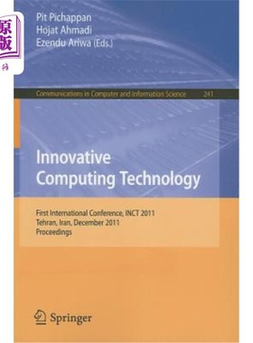 海外直订Innovative Computing Technology: First International Conference, INCT 2011, Tehr 创新计算技术:第一届国际会