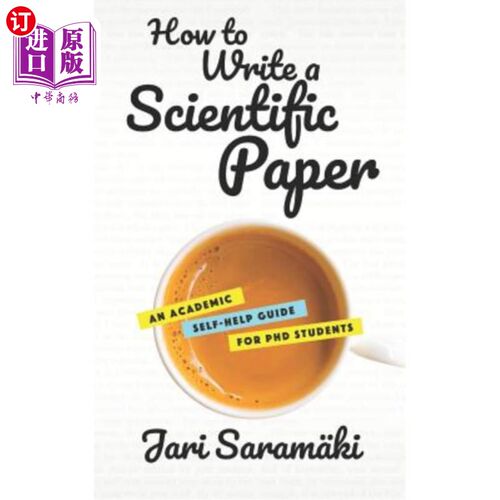 海外直订How to Write a Scientific Paper: An Academic Self-Help Guide for PhD Students 如何撰写科学论文：博士生学术