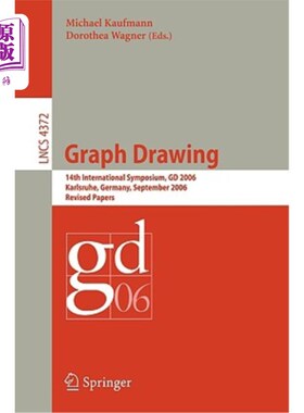 海外直订Graph Drawing: 14th International Symposium, GD 2006, Karlsruhe, Germany, Septem 绘图:第十四届国际学术研讨