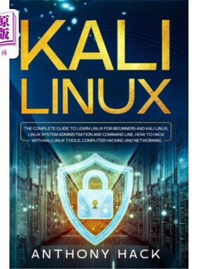 海外直订Kali Linux: The Complete Guide To Learn Linux For Beginners and Kali Linux, Linu Kali Linux