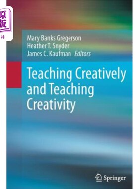 海外直订Teaching Creatively and Teaching Creativity 创造性教学与教学创新