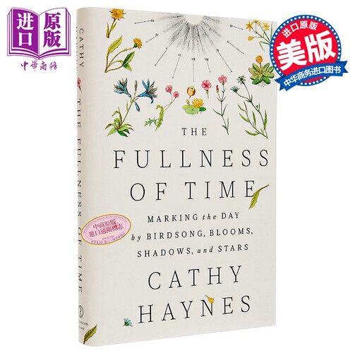 时间的丰盈 以鸟鸣 花开 影子与星辰标记每一天 The Fullness of Time 英文原版 Cathy Haynes【中商原版】
