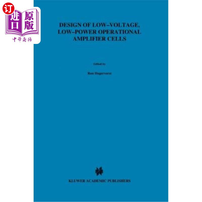 海外直订Design of Low-Voltage, Low-Power Operational Amplifier Cells 低电压、低功率运算放大器单元的设计