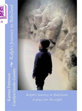 海外直订Ralph's Journey to Babyland: A place for the night 拉尔夫的婴儿乐园之旅:一个过夜的地方
