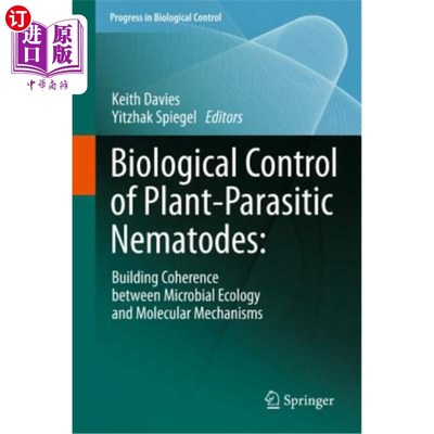海外直订Biological Control of Plant-Parasitic Nematodes: Building Coherence Between Micr 植物寄生线虫的生物防治：在