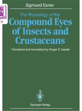 海外直订医药图书The Physiology of the Compound Eyes of Insects and Crustaceans: A Study 昆虫和甲壳类动物复眼的生理