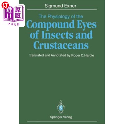 海外直订医药图书The Physiology of the Compound Eyes of Insects and Crustaceans: A Study 昆虫和甲壳类动物复眼的生理